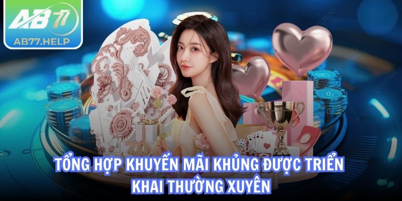Tổng hợp khuyến mãi khủng được triển khai thường xuyên