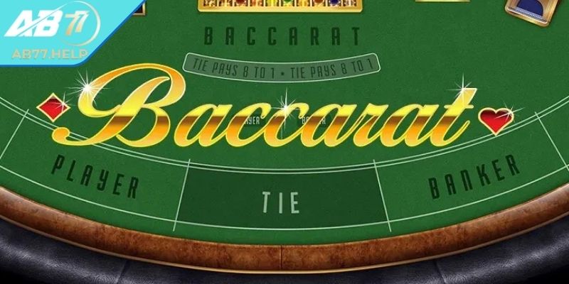Những thông tin cần nắm về Baccarat AB77